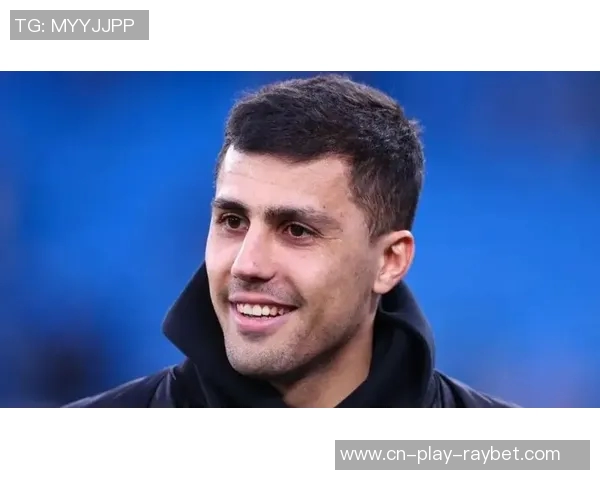 罗德里伤情好转有望国际比赛日后重返赛场 罗德里伤情好转有望国际比赛日后重返赛场